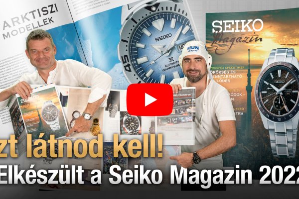 Ezt látnod kell! Elkészült a Seiko Magazin 2022 - Seiko Boutique TV - S02E44