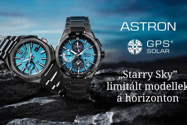 Astron “Starry Sky” limitált modellek a horizonton