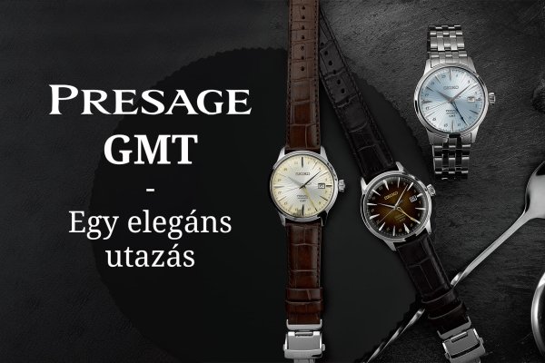 Seiko Presage Cocktail Time GMT, egy elegáns utazás