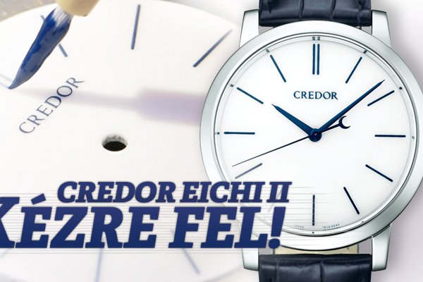 Kézre Fel! Credor Eichi II